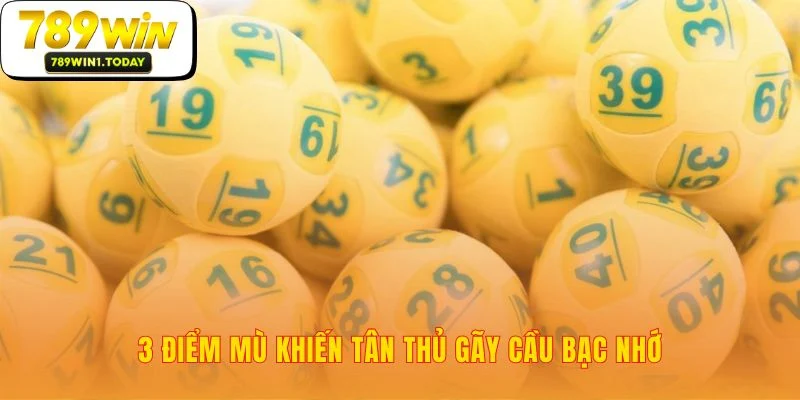 Những cạm bẫy khiến phương pháp Bạc Nhớ Đầu Câm thất bại
